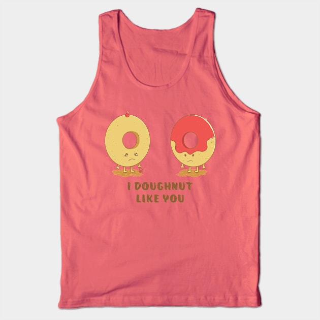 I Doughnut Like You! Tank Top by DesignsbyReg